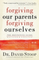 Forgiving Our Parents, Forgiving Ourselves
