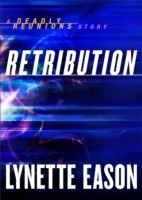 Retribution (Ebook Shorts) (Deadly Reunions)