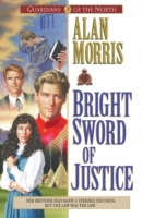 Bright Sword of Justice (Guardians of the North Book 3)