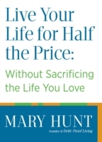Live Your Life for Half the Price (Ebook Shorts)