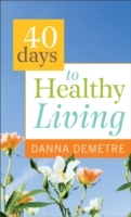 40 Days to Healthy Living