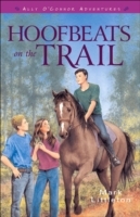 Hoofbeats on the Trail (Ally O'Connor Adventures Book 3)