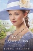 While Love Stirs (The Gregory Sisters Book 2)
