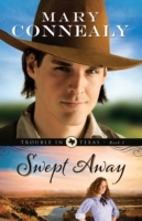 Swept Away (Trouble in Texas Book 1)