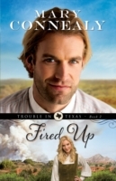 Fired Up (Trouble in Texas Book 2)