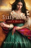 Sixty Acres and a Bride (Ladies of Caldwell County Book 1) - Cover