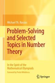 Problem-Solving and Selected Topics in Number Theory