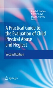 A Practical Guide to the Evaluation of Child Physical Abuse and Neglect - Cover