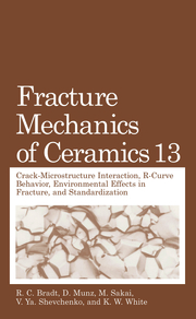 Fracture Mechanics of Ceramics, Volume 13