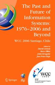 The Past and Future of Information Systems: 1976 -2006 and Beyond