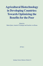 Agricultural Biotechnology in Developing Countries: Towards Optimizing the Benefits for the Poor - Cover