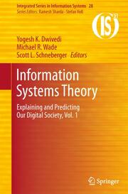 Information Systems Theory: Explaining and Predicting Our Digital Society