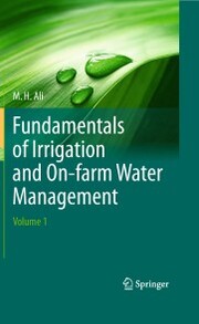 Fundamentals of Irrigation and On-farm Water Management: Volume 1