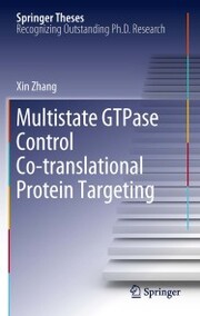 Multistate GTPase Control Co-translational Protein Targeting - Cover