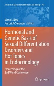 Hormonal and Genetic Basis of Sexual Differentiation Disorders and Hot Topics in Endocrinology: Proceedings of the 2nd World Conference - Cover