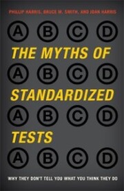 The Myths of Standardized Tests
