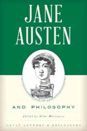 Jane Austen and Philosophy