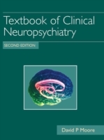 Textbook of Clinical Neuropsychiatry, Second Edition