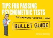 Tips For Passing Psychometric Tests: Bullet Guides