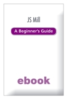 J.S. Mill: A Beginner's Guide Ebook Epub