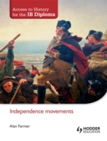 Access to History for the IB Diploma: Independence movements