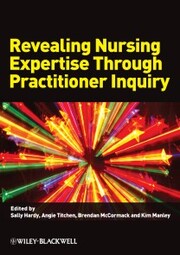 Revealing Nursing Expertise Through Practitioner Inquiry - Cover