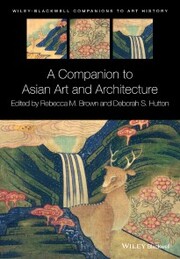 A Companion to Asian Art and Architecture - Cover