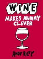 Wine Makes Mummy Clever - Cover