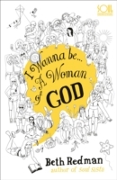 I Wanna Be... A Woman of God!