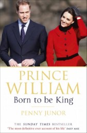 Prince William - Born to be King