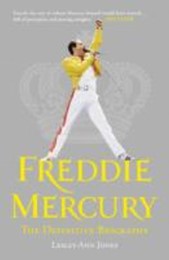 Bohemian Rhapsody - The Definitive Biography of Freddie Mercury