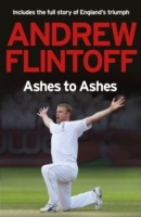 Andrew Flintoff: Ashes to Ashes