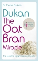 Dukan: The Oat Bran Miracle