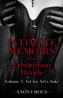 Intimate Memoirs of an Edwardian Dandy: Volume 3