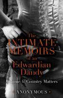 Intimate Memoirs of an Edwardian Dandy: Volume 4