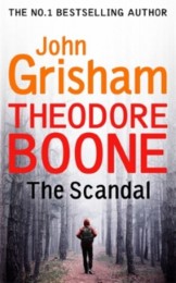 Theodore Boone - The Scandal