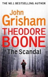 Theodore Boone - The Scandal - Cover