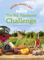 Big Allotment Challenge: The Patch - Grow Make Eat - Cover
