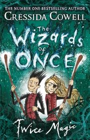 The Wizards of Once - Twice Magic