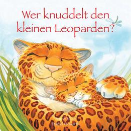 Wer knuddelt den kleinen Leoparden? - Cover