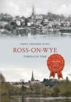 Ross-on-Wye Through Time