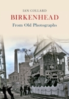 Birkenhead From Old Photographs