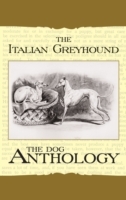 Italian Greyhound: A Dog Anthology
