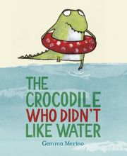 The Crocodile Who Didn't Like Water