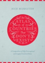 An Atlas of Countries That Don't Exist - Cover