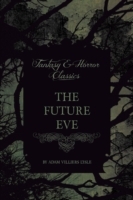 Future Eve (Fantasy and Horror Classics) - Cover