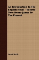 Introduction to the English Novel - Volume Two: Henry James to the Present