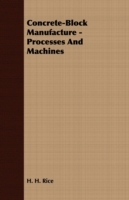 Concrete-Block Manufacture - Processes and Machines