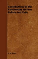 Contributions To The Paleobotany Of Peru Bolivia And Chile