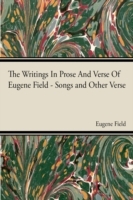 Writings In Prose And Verse Of Eugene Field